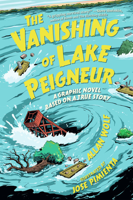 The Vanishing of Lake Peigneur: A Graphic Novel Based on a True Story - 9781536253771 by Allan Wolf, Jose Pimienta, 9781536253771