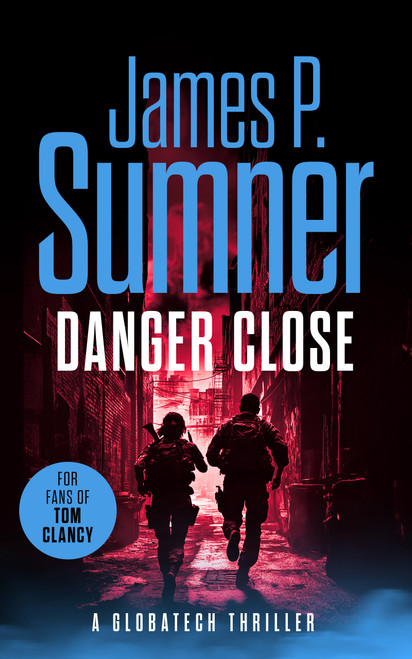 Danger Close by James P. Sumner, 9781036701161