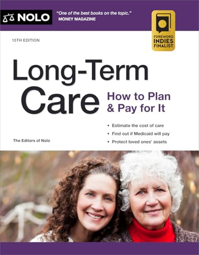 Long-Term Care (How to Plan & Pay for It) by The Editors of Nolo, 9781413334081