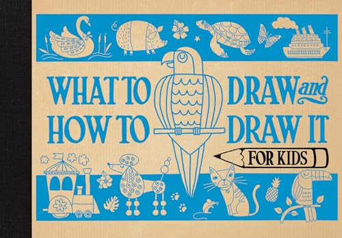 What to Draw and How to Draw It for Kids by Charlotte Pepper, 9781915751676