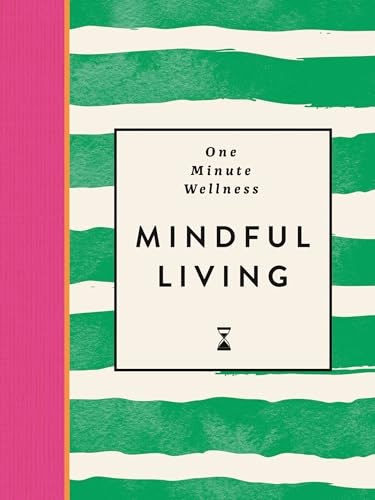 One-Minute Wellness: Mindful Living (Miniature Edition) by Ayushi Thakkar, 9781789299267