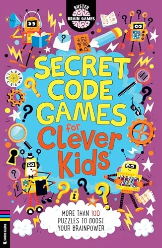 Secret Code Games for Clever Kids (More than 100 Secret Agent and Spy Puzzles to Boost Your Brainpower) by Gareth Moore, Chris Dickason, 9781837252213