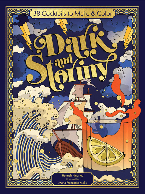 Dark and Stormy (38 Cocktails to Make & Color) by Hannah Kingsley, Maria Francesca Melis, 9781684621194