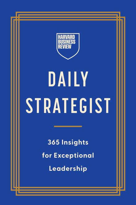 HBR Daily Strategist (365 Insights for Exceptional Leadership) by Harvard Business Review, 9798892793520