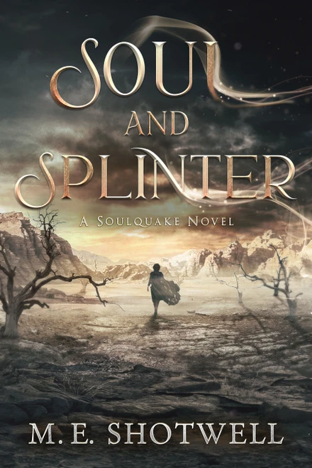 Soul and Splinter by M.E. Shotwell, 9781648985850