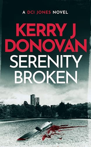 Serenity Broken (A gripping crime novel) by Kerry J. Donovan, 9781036700089