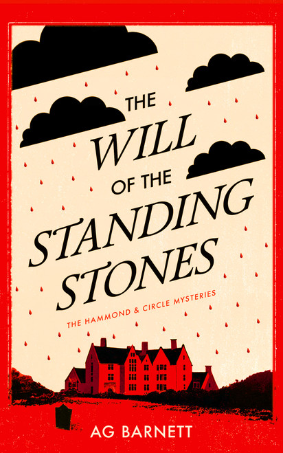 The Will of the Standing Stones: A 1920's historical mystery whodunnit by A.G. Barnett, 9781036713409