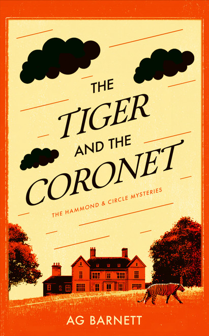 The Tiger and the Coronet: A 1920's historical female detective duo by A.G. Barnett, 9781036713416
