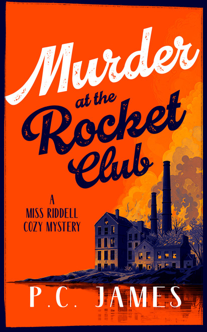 Murder at the Rocket Club by P.C. James, 9781036713683