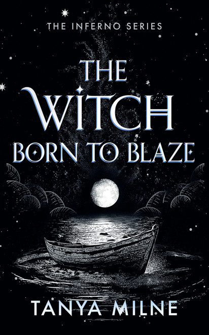The Witch Born to Blaze by Tanya Milne, 9781036713560