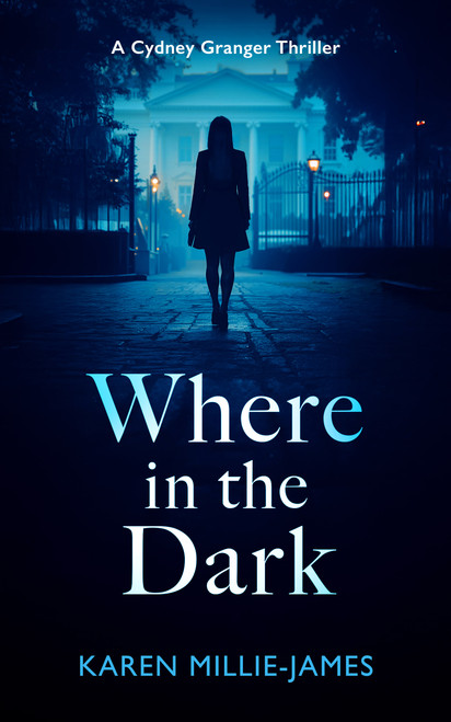 Where in the Dark (A Paranormal Corporate Thriller) by Karen Millie-James, 9781036713454