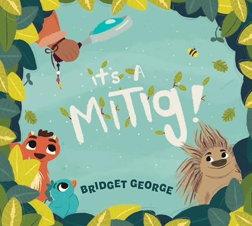 It's a Mitig! - 9781771624817 by Bridget George, 9781771624817
