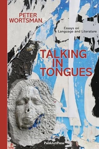 Talking in Tongues - Essays on Language and Literature by Peter Wortsman, 9783962582333