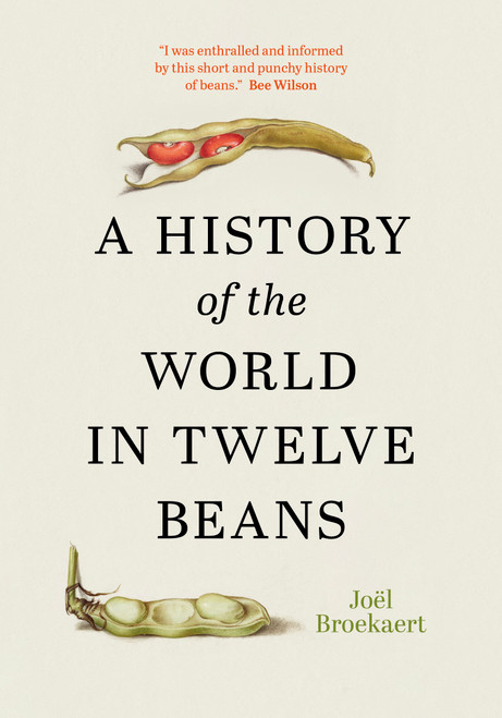 A History of the World in Twelve Beans by Joël Broekaert, Michele Hutchison, 9781778403545