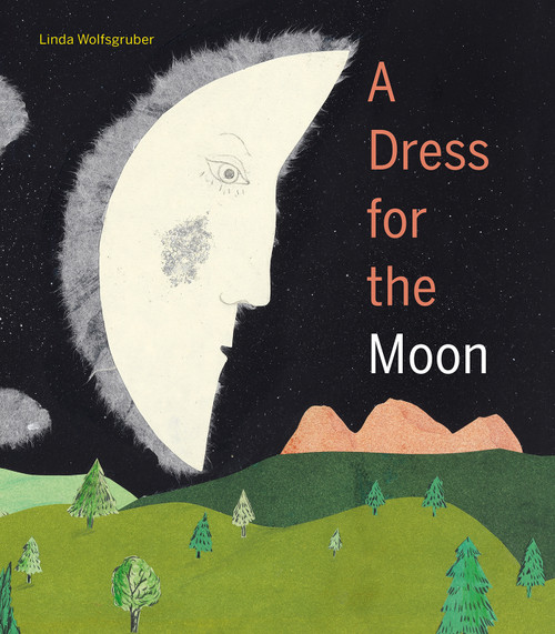 A Dress for the Moon by Linda Wolfsgruber, Shelley Tanaka, 9781778404016