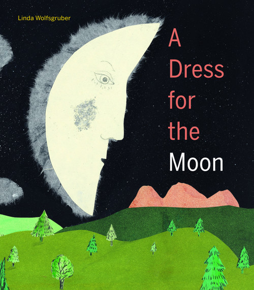 A Dress for the Moon by Linda Wolfsgruber, Shelley Tanaka, 9781778404016