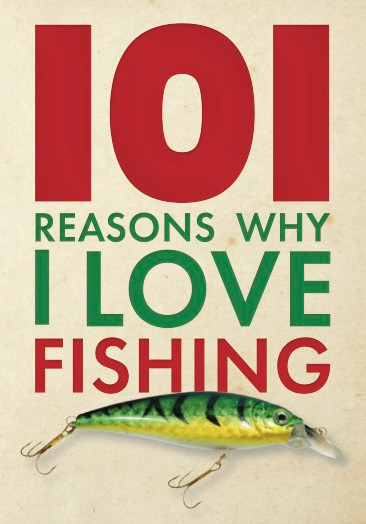 101 Reasons Why I Love Fishing by , 9781917259705