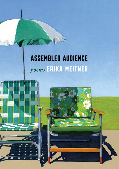 Assembled Audience (Poems) by Erika Meitner, 9781639551552