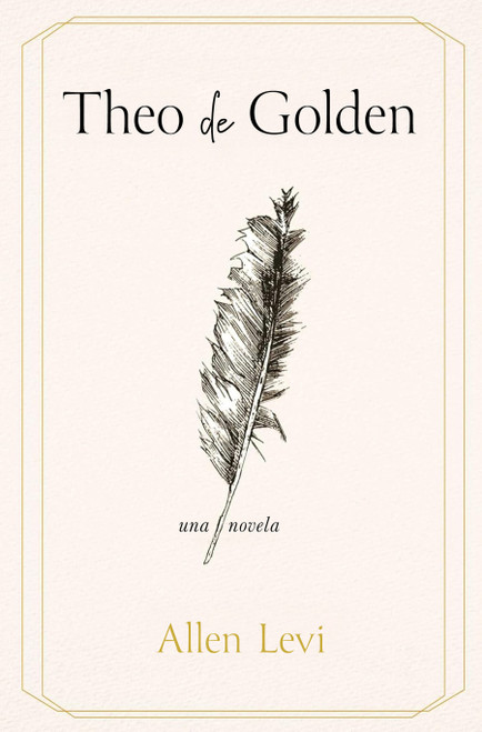 Theo de Golden / Theo Of Golden (Spanish Edition) by Allen Levi, 9788425373473