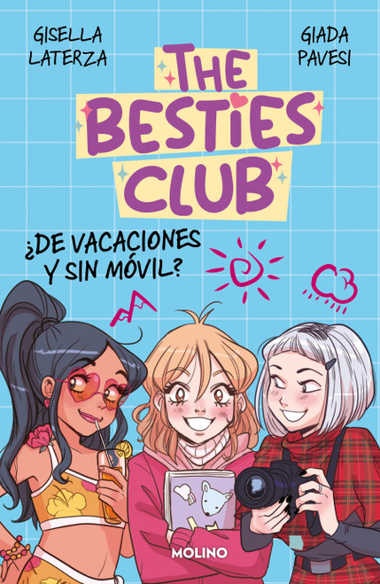 ¿De vacaciones y sin móvil? (The Besties Club) / Vacation Without a Phone? (Spanish Edition) by Gisella Laterza, Giada Pavesi, 9788427255432