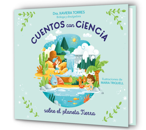 Cuentos con ciencia sobre el planeta Tierra / Science Tales of Planet Earth (Spanish Edition) by Xaviera Torres, 9788448872618