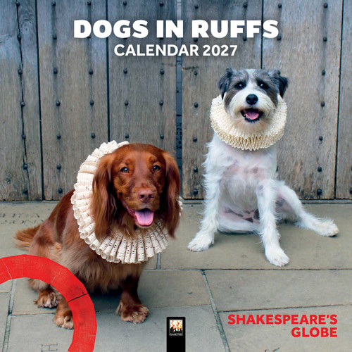 Shakespeare's Globe: Dogs in Ruffs Wall Calendar 2027 (Art Calendar) by Flame Tree Studio, 9781806941094