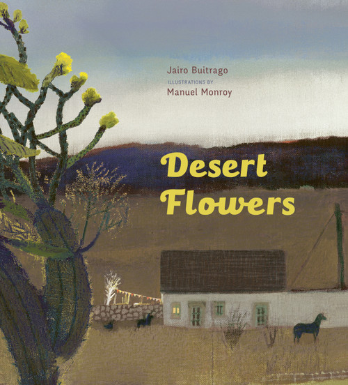 Desert Flowers by Jairo Buitrago, Manuel Monroy, 9781778400124