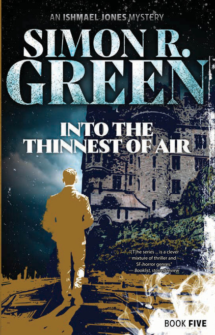 Into the Thinnest of Air by Simon R. Green, Simon R. Green, 9781625678133
