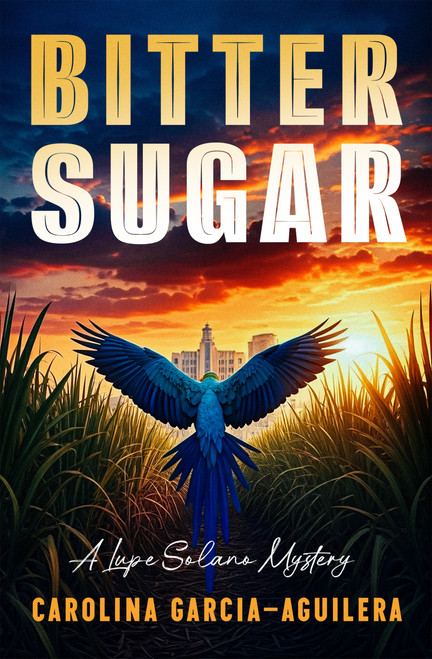 Bitter Sugar by Carolina Garcia-Aguilera, 9798337202273