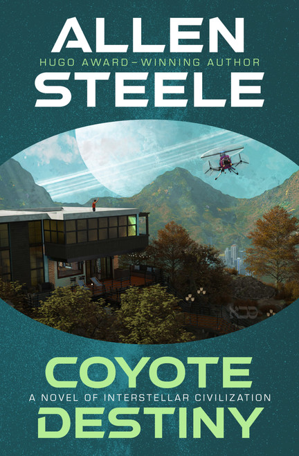 Coyote Destiny by Allen Steele, 9798337204079