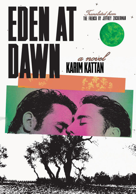 Eden at Dawn by Karim Kattan, Jeffrey Zuckerman, 9781632064332