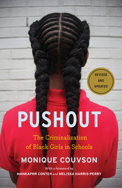 Pushout (The Criminalization of Black Girls in Schools) - 9781620979761 by Monique Couvson