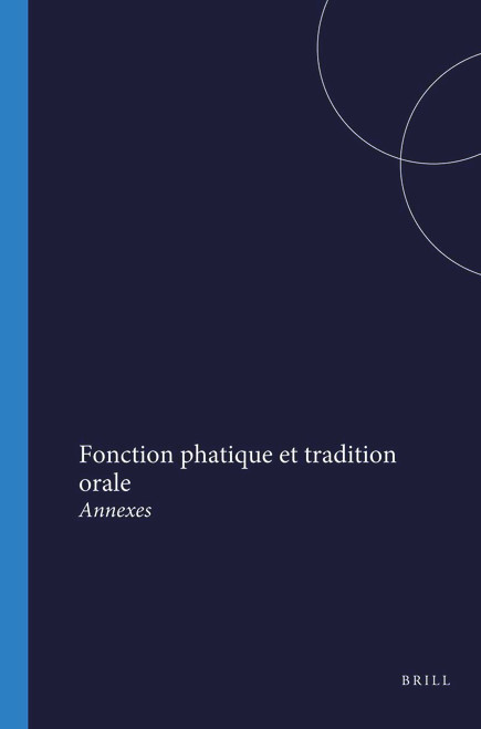 Fonction phatique et tradition orale (Annexes) (French Edition) by Rosa Knorringa, 9789004722842
