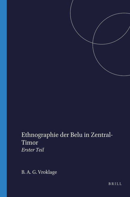 Ethnographie der Belu in Zentral Timor (Erster teil) (German Edition) by Vroklage, 9789004732131