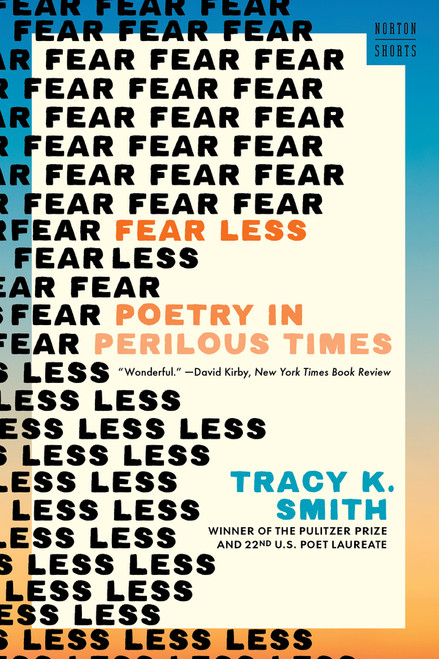 Fear Less (Poetry in Perilous Times) - 9781324134299 by Tracy K. Smith