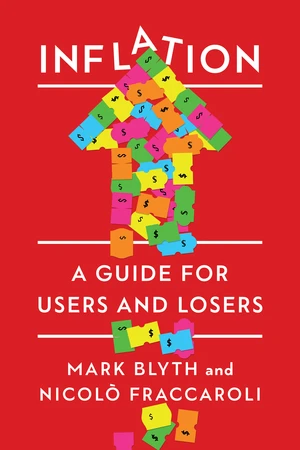 Inflation (A Guide for Users and Losers) - 9781324134657 by Mark Blyth, Nicolò Fraccaroli, 9781324134657