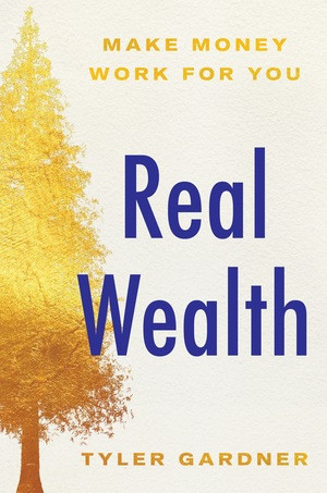 Real Wealth (Make Money Work for You) by Tyler Gardner, 9781324124412