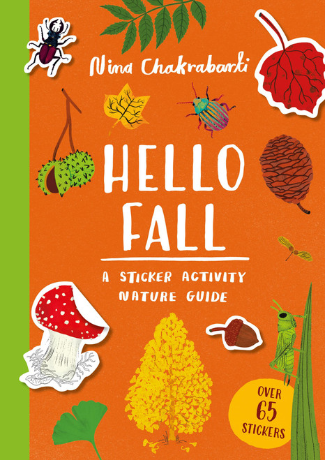 Hello Fall (A sticker activity nature guide) by Nina Chakrabarti, 9781510232556