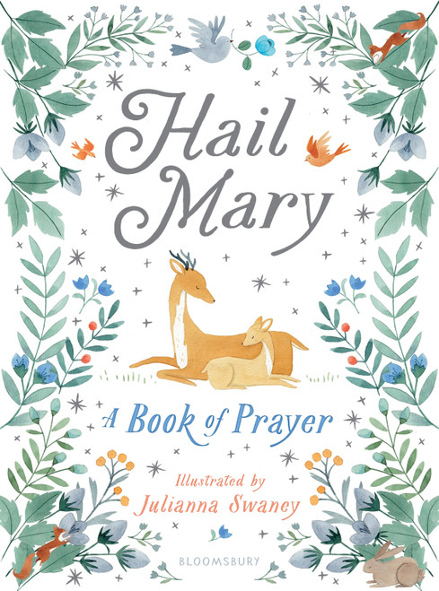 Hail Mary (A Book of Prayer) by Julianna Swaney, 9781547621415