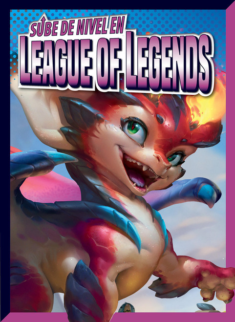 Sube de nivel en League of Legends (Spanish Edition) by Lori Dittmer, 9781645828129