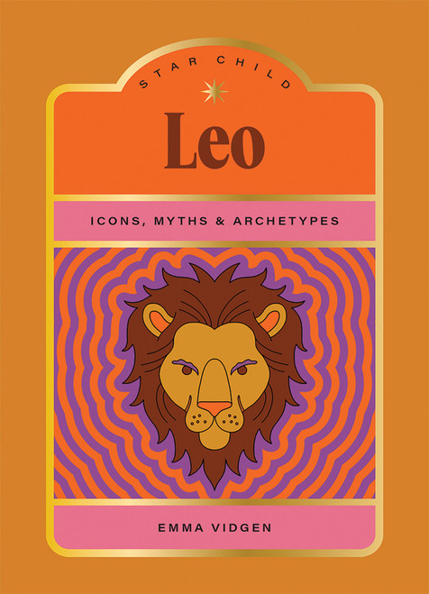 Star Child: Leo (Icons, Myths and Archetypes) (Miniature Edition) by Emma Vidgen, Georgia Perry, 9781761452093