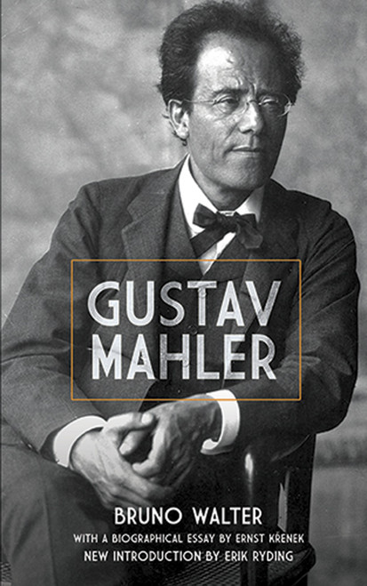 Gustav Mahler by Bruno Walter, James Galston, Ernst Krenek, Erik Ryding, 9780486492179