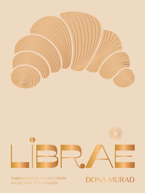 Librae (Third-culture Recipes from a Cult New York Bakery) by Dona Murad, 9781837836260