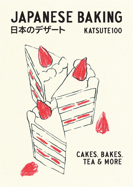 Japanese Baking (Cakes, Bakes, Tea and More) by Katsute100, 9781837837250