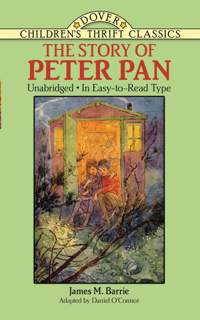 The Story of Peter Pan (Unabridged in Easy-To-Read Type) by James M. Barrie, Daniel O'Connor, 9780486272948