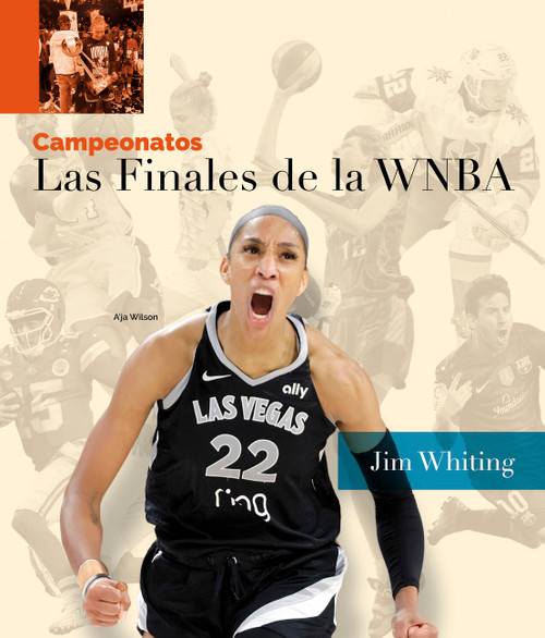 Las Finales de la WNBA (Spanish Edition) by Jim Whiting, 9798896803447