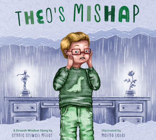 Theo's Music Box Mishap (A Growth Mindset Story) by Connie Colwell Miller, Melina Lebel, 9798896851714