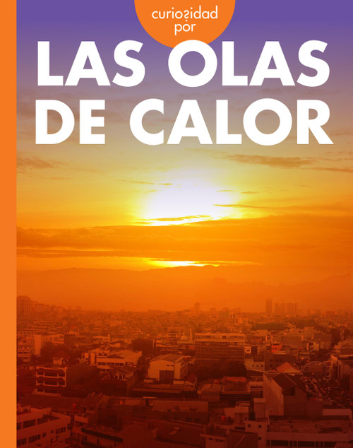Curiosidad por las olas de calor (Spanish Edition) by Deborah Scigliano, 9798896853787