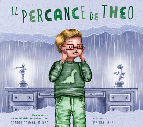 El accidente de la caja de música de Theo (Una historia de mentalidad de crecimiento) (Spanish Edition) by Connie Colwell Miller, Melina Lebel, 9798896855262