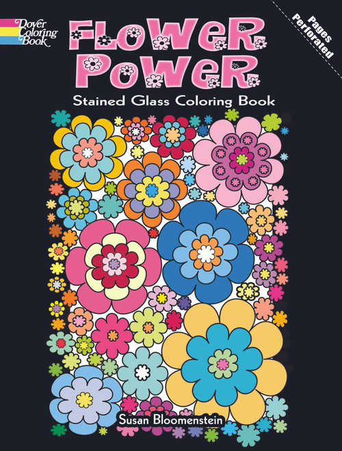 Flower Power Stained Glass Coloring Book by Susan Bloomenstein, 9780486483894